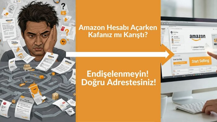 Amazon Türkiye satıcı hesabınızı açabilirim