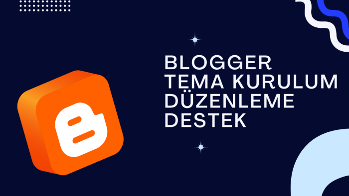 blogger siteniz için tema bulabilir düzenleyebilirim