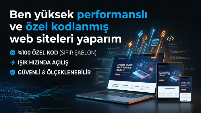 yüksek performanslı ve özel kodlanmış web siteleri yaparım
