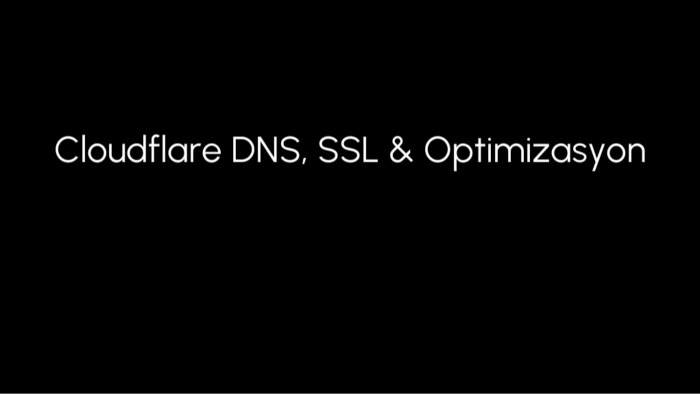 Cloudflare DNS, SSL ve güvenlik ayarlarınızı optimize ederim