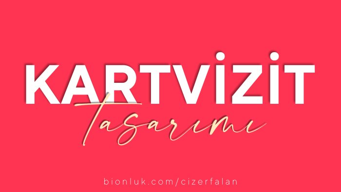 kartvizit tasarlarım