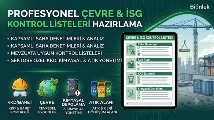 çevre ve iş güvenliği saha kontrol listeleri hazırlıyorum