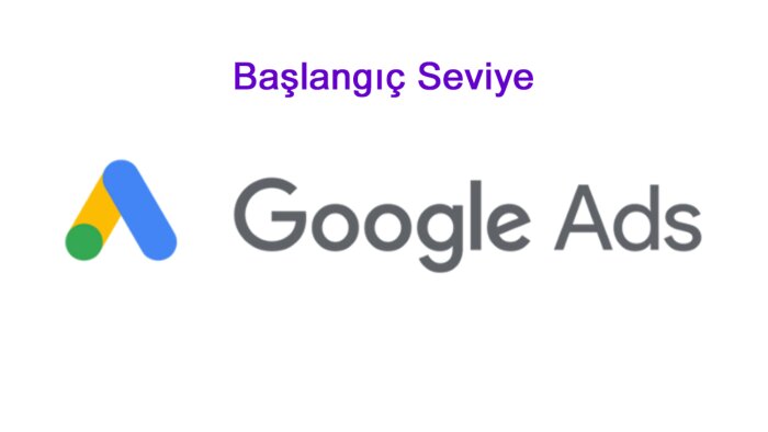 başlangıç seviye Google reklamları oluşturmanızı sağlarım