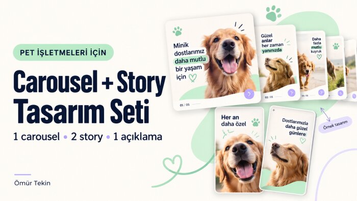 pet işletmenize Instagram carousel ve story hazırlarım