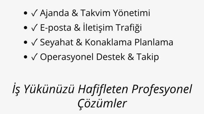 ajanda takvim ve operasyonel süreçlerinizi yönetebilirim