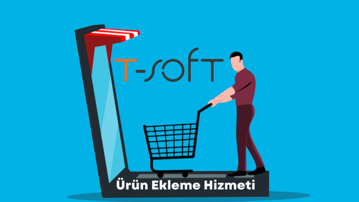 Tsoft mağazanıza ürün girişlerinizi yaparım