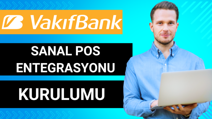 vakıfbank sanal pos entegrasyonu ve kurulumu yaparım