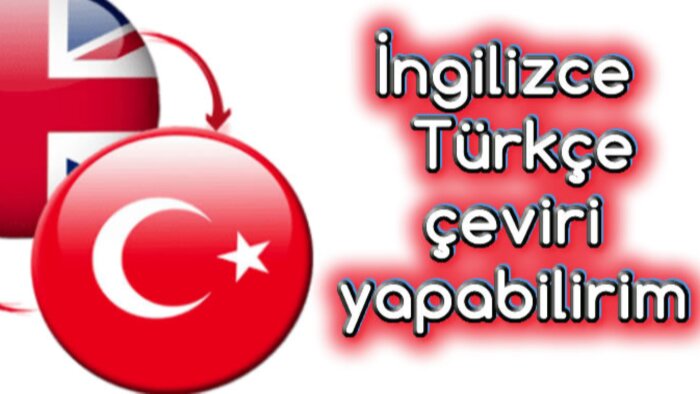 İngilizce ve Türkçe çevirmeniyim