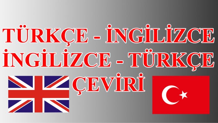 Türkçe - İngilizce / İngilizce - Türkçe çeviri yaparım