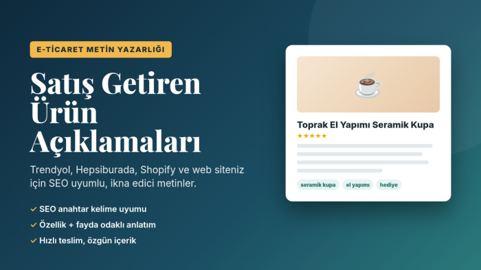 satış getiren SEO uyumlu ürün açıklaması yazarım