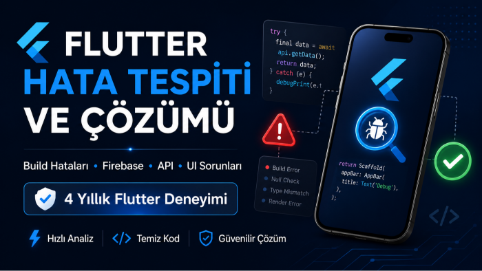 Flutter uygulamalarındaki hataları tespit edip çözüyorum