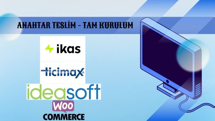ideasoft, ikas,ticimax site kurulumunu ve yönetimini yaparım