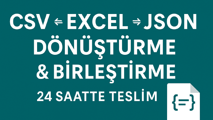 CSV/Excel/JSON dosyalarınızı dönüştürüp birleştiririm