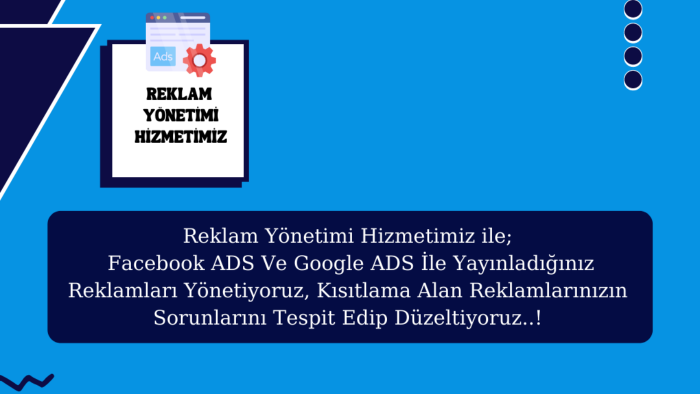 işletmenizin reklamlarını ve reklam hesaplarını yönetiyorum