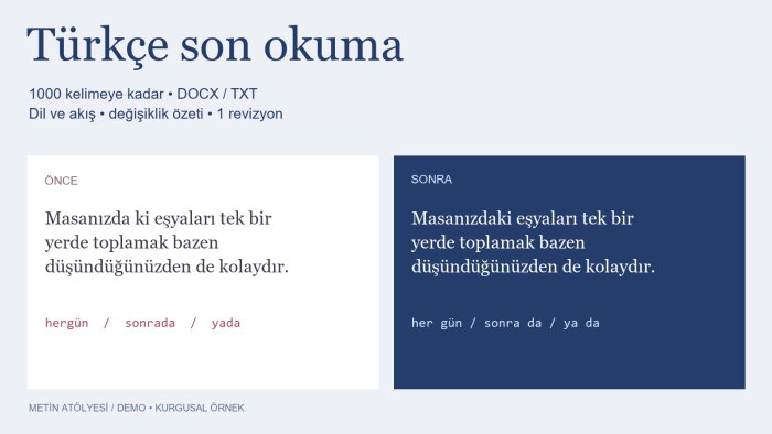 1000 kelimelik Türkçe metninizin son okumasını yaparım
