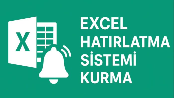 excel ile otomatik hatırlatma ve mail atma sistemi kurarım