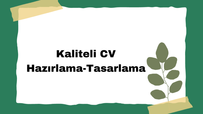 sizin için kaliteli cv hazırlayabilirim