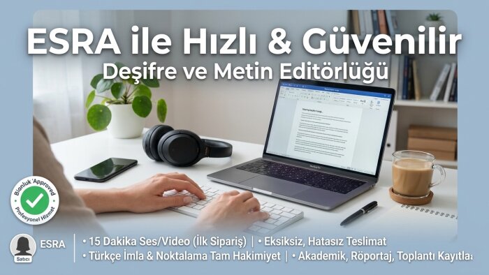 ses ve video kayıtlarınızı etkili bir şekilde deşifre ederim