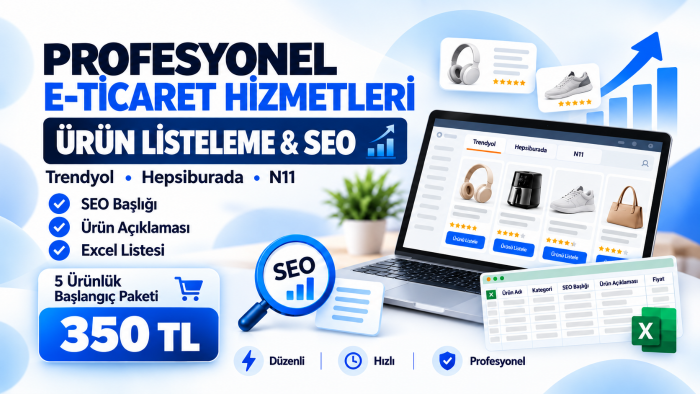 Trendyol, Hepsiburada ve N11 ürün ilanı hazırlarım