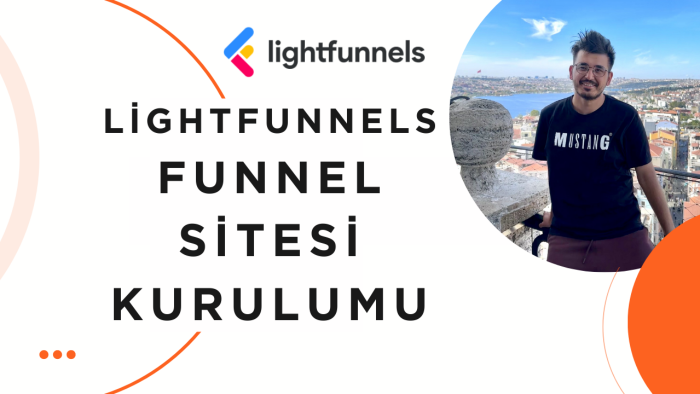LightFunnels ile Funnel sisteminizi kurabilirim