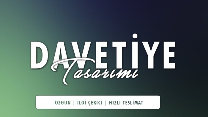 davetiye tasarımlarınızı yapabilirim