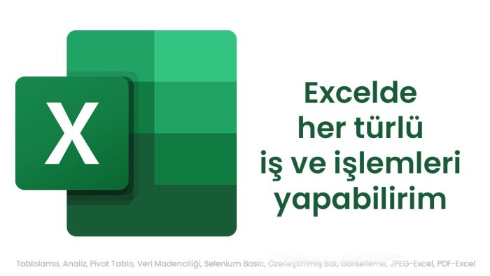 Excel tabloları ve raporlama işleri yaparım