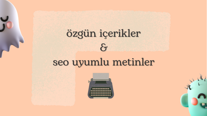 SEO uyumlu özgün metinler yazabilirim