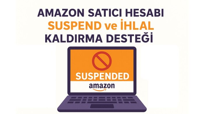 amazon suspend ve ihlalleri çözüp hesabınızı aktif ederim