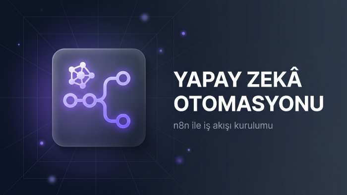 n8n ile yapay zekâ destekli iş otomasyonu kurabilirim