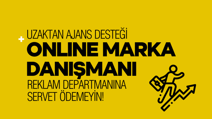 uzaktan marka danışmanlığı yapıyorum