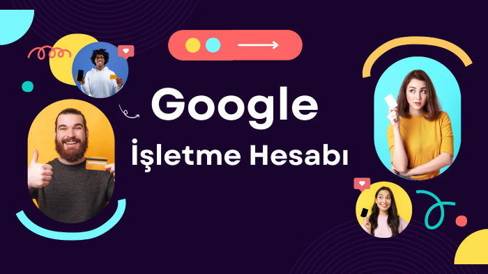 Google işletme hesabınızın kurulumunu yapabilirim