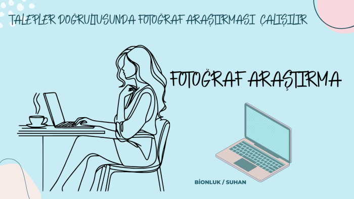 talebiniz doğrultusunda fotoğraflar bulurum