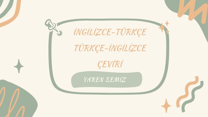 İngilizce-Türkçe ve Türkçe-İngilizce çeviri yaparım