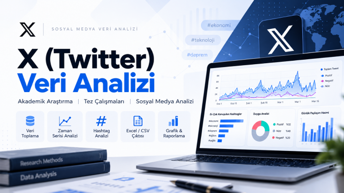 tez ve araştırmalar için X (Twitter) verisi analiz ederim