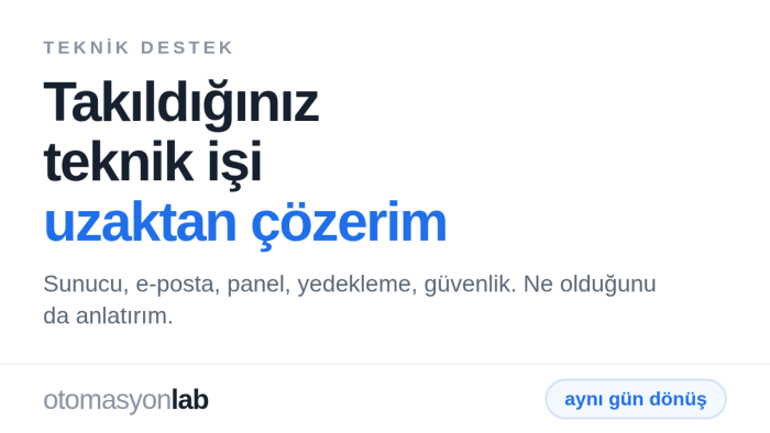 takıldığınız teknik işi uzaktan çözerim