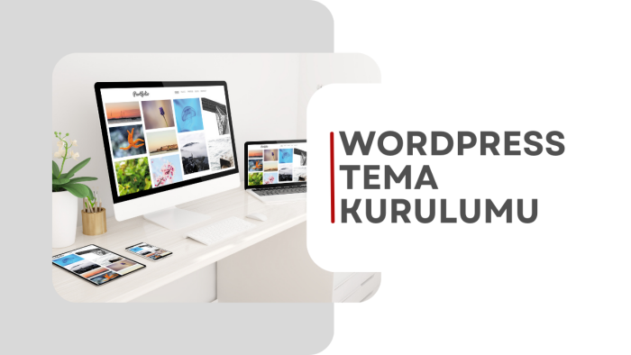wordpress temanızı ve demonuzu kurarım