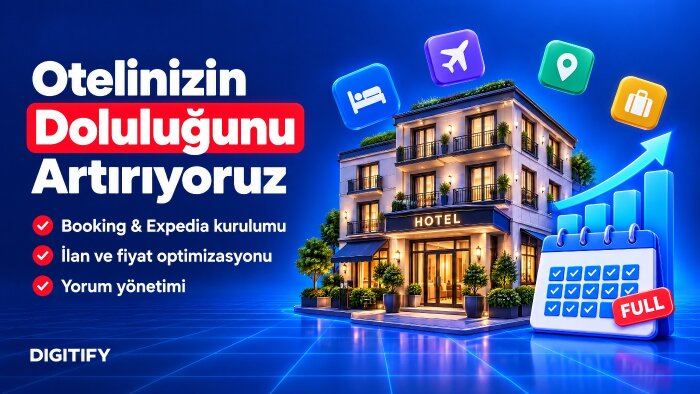 otelinizi Booking ve Expedia'da kurar, optimize ederim