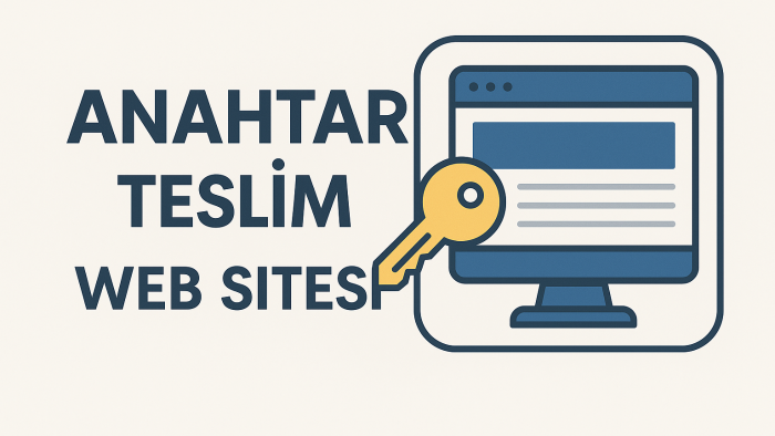 anahtar teslim web sitenizi geliştiririm