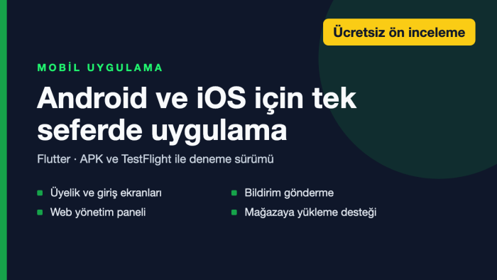 Android ve iOS için mobil uygulama yaparım