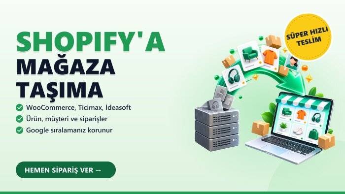 woocommerce veya ticimax mağazanızı shopify'a taşırım