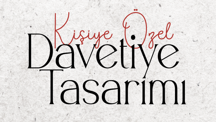 kişiye özel modern davetiyeler tasarlarım