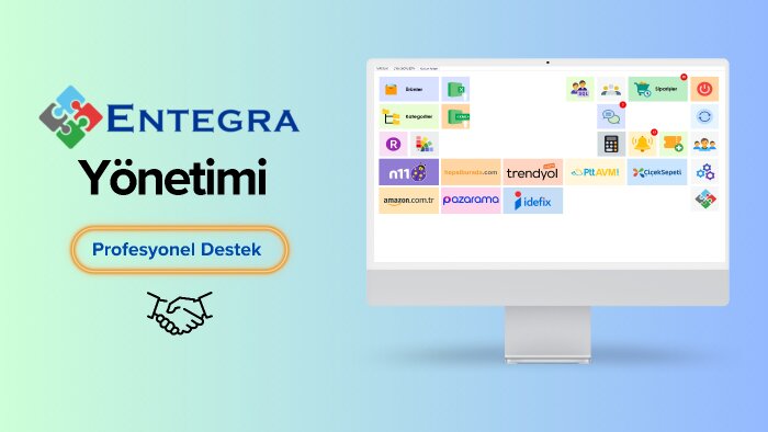 Entegra programınızın tam yönetimini sağlayabilirim