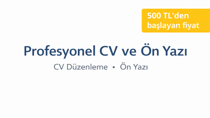 profesyonel CV ve ön yazı hazırlarım