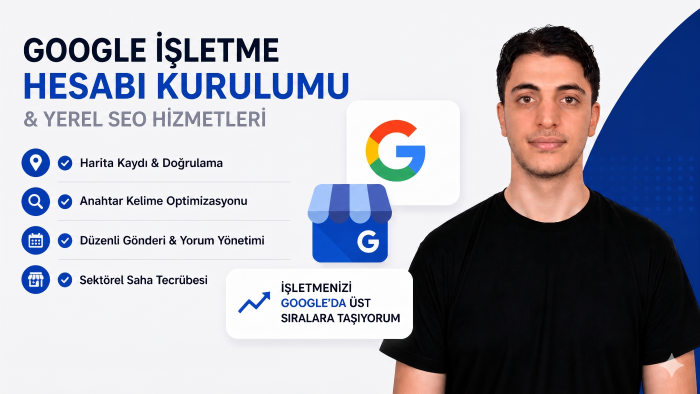 işletmenizi Google Haritalar'da üst sıralara taşırım
