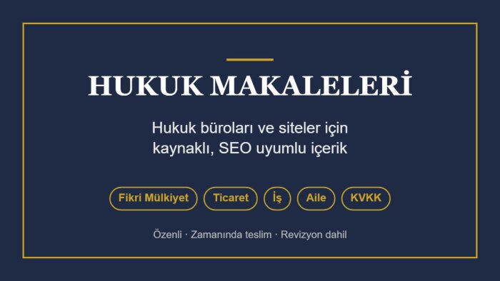 hukuk büroları ve siteler için hukuk makaleleri yazarım