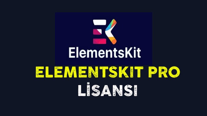ElementsKit Pro eklenti kurulumu ve aktivasyonu yapıyorum