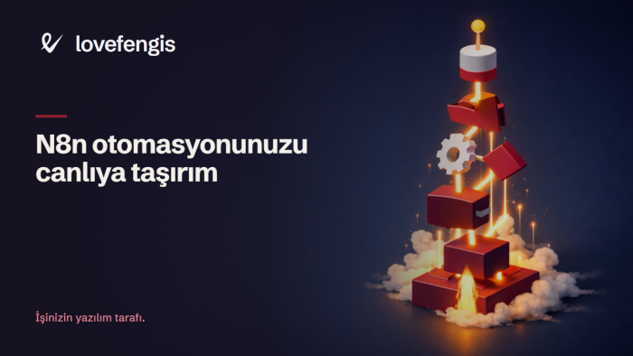 n8n otomasyonunuzu canlıya taşırım