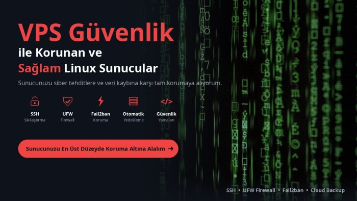 VPS sunucu güvenlik sıkılaştırma ve bakım yaparım