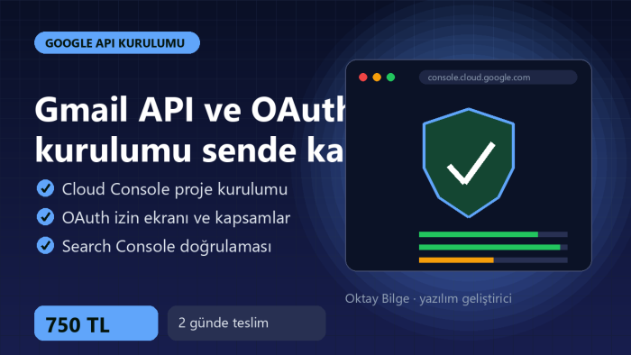 Google Cloud, Gmail API ve OAuth kurulumunuzu yaparım