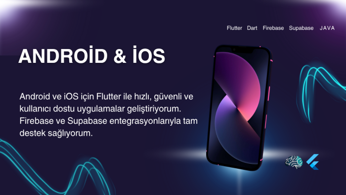 Android ve iOS için mobil uygulama geliştiririm